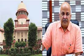 Excise scam: SC agrees to hear bail plea of Sisodia in cases filed by CBI, ED